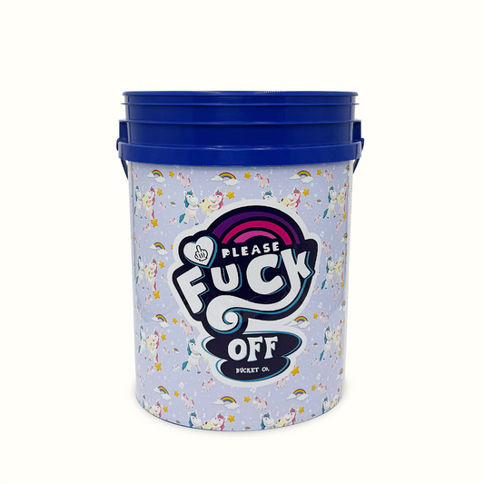PLEASE FUCK OFF BUCKET™